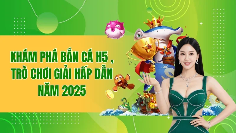 Bắn cá H5