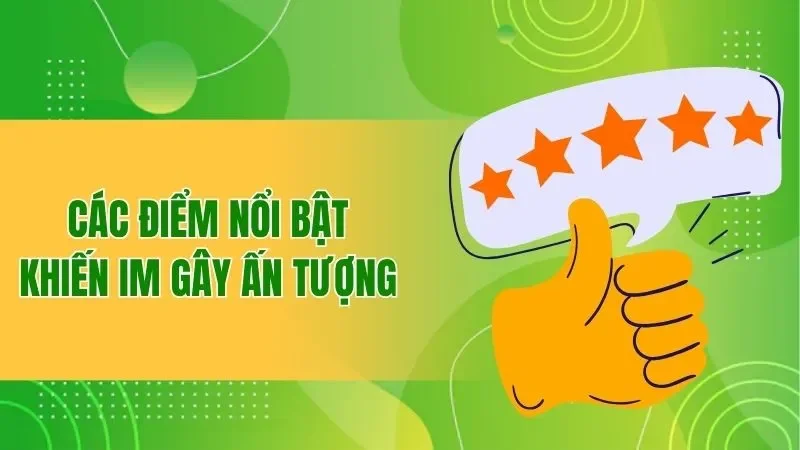 IM - Esport BBET – Sân Chơi Cá Cược Với Tỷ Lệ 1 Ăn 10 2 Các điểm nổi bật khiến IM gây ấn tượng