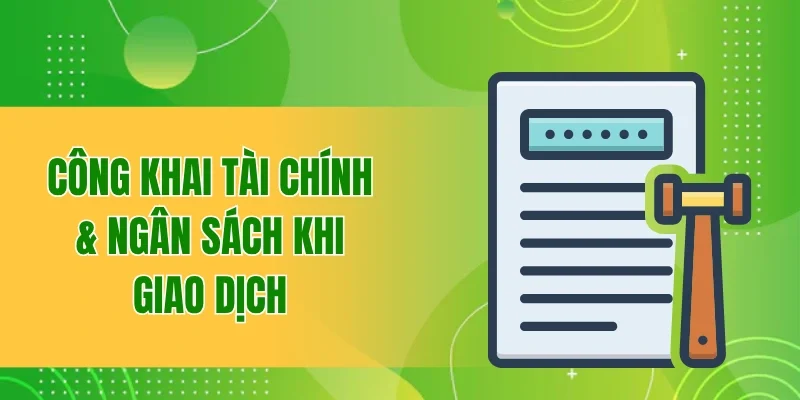 Tất Tần Tật Điều Khoản Điều Kiện BBET Cho Người Chơi Mới 2 Công khai tài chính và chính sách khi giao dịch
