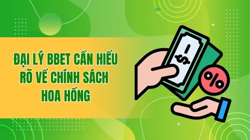 Đại Lý BBET - Cơ Hội Hợp Tác Với Chính Sách Hoa Hồng Hấp Dẫn 3 Đại lý BBET cần hiểu rõ về chính sách hoa hồng