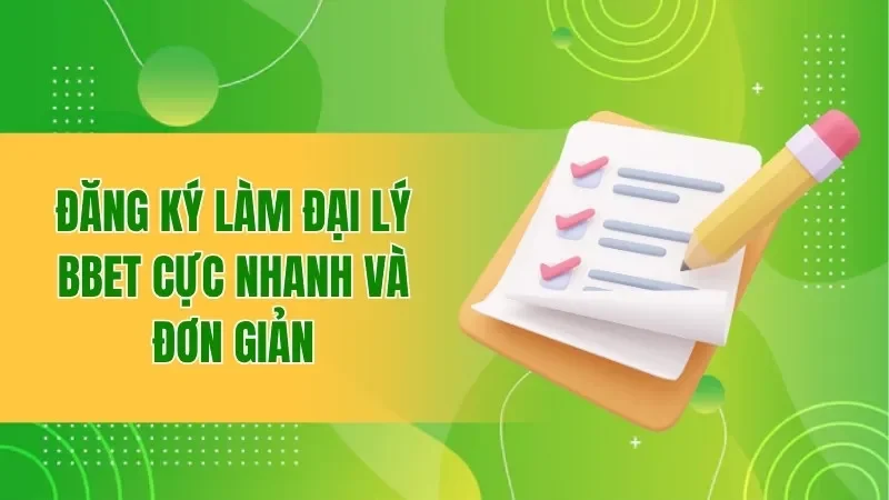 Đại Lý BBET - Cơ Hội Hợp Tác Với Chính Sách Hoa Hồng Hấp Dẫn 2 Đăng ký làm đại lý BBET cực nhanh và đơn giản
