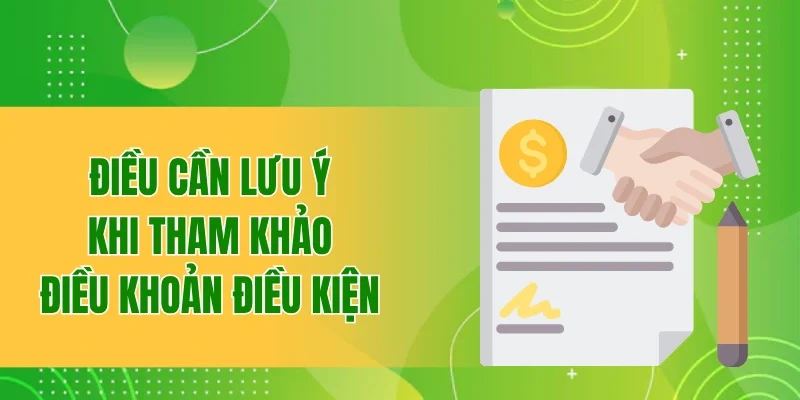 Tất Tần Tật Điều Khoản Điều Kiện BBET Cho Người Chơi Mới 4 Điều cần lưu ý khi tham khảo điều khoản điều kiện