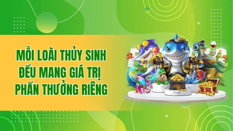 Bắn Cá BBET: Hành Trình Săn Ngư Hấp Dẫn Giữa Đại Dương 3 Mỗi loài thủy sinh đều mang giá trị phần thưởng riêng