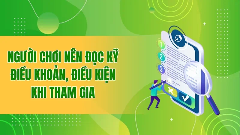 Khuyến Mãi BBET Giúp Người Chơi Gia Tăng Cơ Hội Thắng 4 Người chơi nên đọc kỹ điều khoản, điều kiện khi tham gia