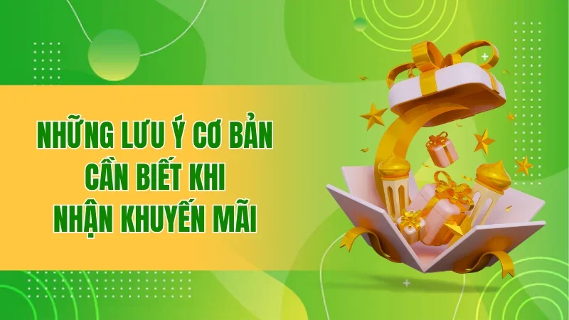 Thưởng Tuần K-Sport BBET Cực Khủng Dành Cho Hội Viên 3 Những lưu ý cơ bản cần biết khi nhận khuyến mãi tại nhà cái