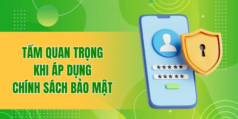Nội Dung Chính Sách Bảo Mật BBET Quan Trọng Không Nên Bỏ Qua 3 Tầm quan trọng khi áp dụng chính sách bảo mật BBET cho đôi bên